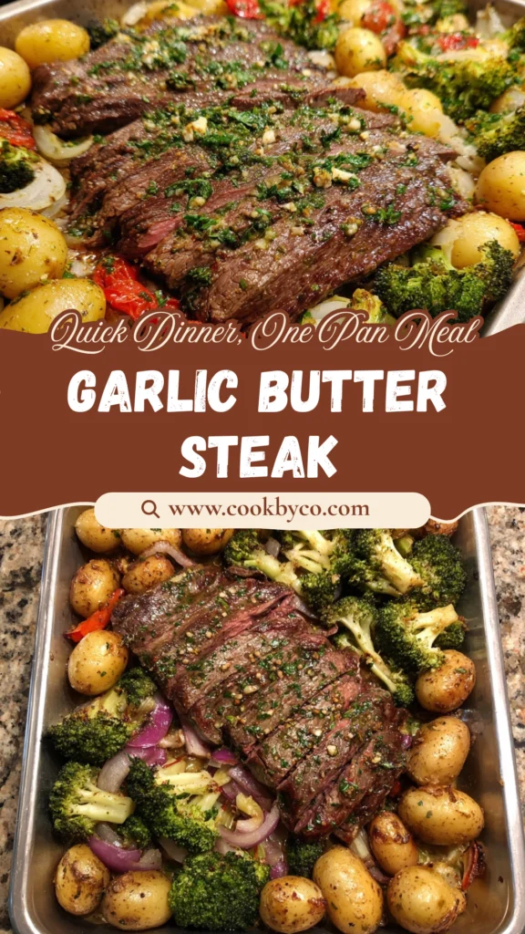 Sheet Pan Garlic Butter Steak & Veggies
