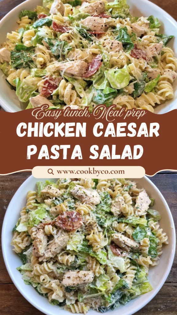 Chicken Caesar Pasta Salad